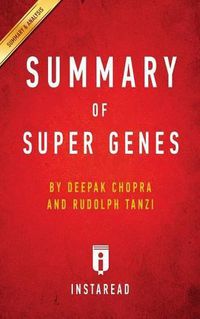 Cover image for Summary of Super Genes: by Deepak Chopra and Rudolph E. Tanzi Includes Analysis