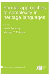 Cover image for Formal approaches to complexity in heritage language grammars