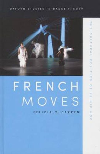 Cover image for French Moves: The Cultural Politics of le hip hop