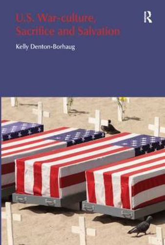 Cover image for U.S. War-culture, Sacrifice and Salvatio