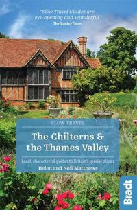 Cover image for The Chilterns & The Thames Valley (Slow Travel)