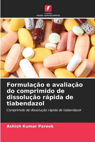 Cover image for Formulacao e avaliacao do comprimido de dissolucao rapida de tiabendazol
