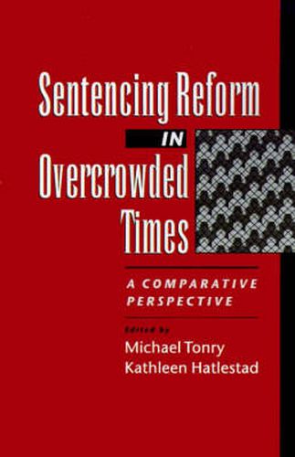 Cover image for Sentencing Reform in Overcrowded Times: A Comparative Perspective