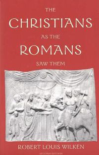 Cover image for The Christians as the Romans Saw Them