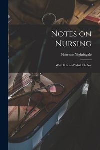 Cover image for Notes on Nursing: What It is, and What It is Not