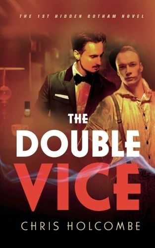 Cover image for The Double Vice: The 1st Hidden Gotham Novel
