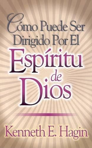 Cover image for Como Puede Ser Dirigido Por El Espiritu de Dios (How You Can Be Led by the Spirit of God)