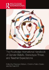 Cover image for The Routledge International Handbook of Gender Beliefs, Stereotype Threat, and Teacher Expectations