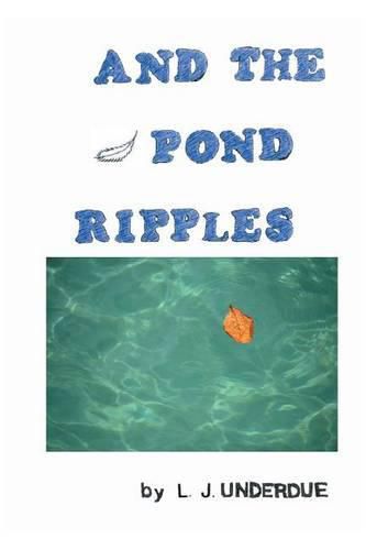 Cover image for And the Pond Ripples