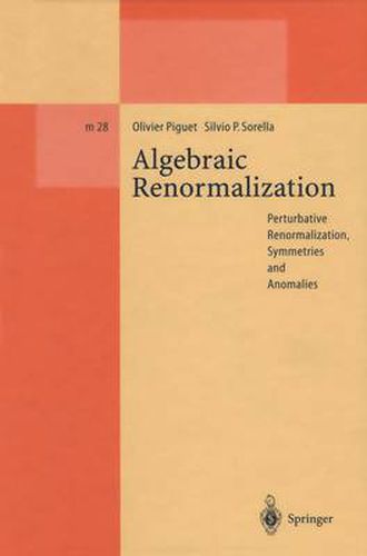 Cover image for Algebraic Renormalization: Perturbative Renormalization, Symmetries and Anomalies