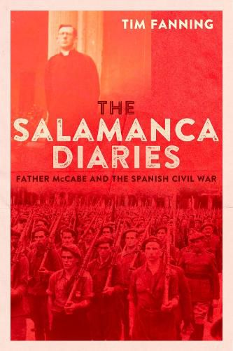 Cover image for The Salamanca Diaries: Father McCabe and the Spanish Civil War