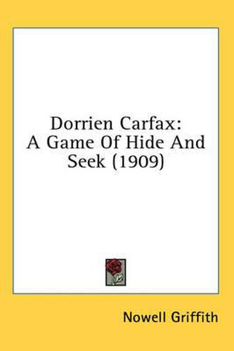 Cover image for Dorrien Carfax: A Game of Hide and Seek (1909)