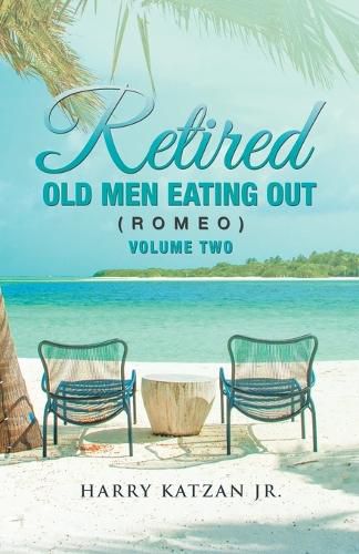 Cover image for Retired Old Men Eating out (Romeo) Volume Two