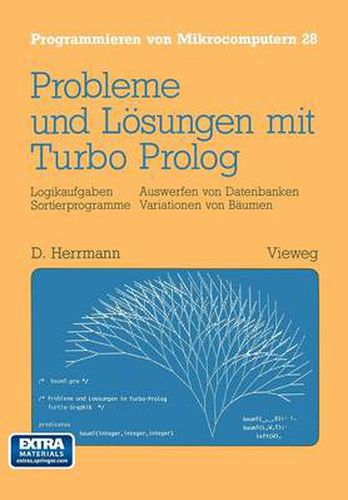 Cover image for Probleme Und Loesungen Mit Turbo-PROLOG: Logikaufgaben Sortierprogramme Auswerfen Von Datenbanken Variationen Von Baumen