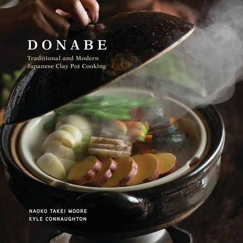 Cover image for Donabe: Classic and Modern Japanese Clay Pot Cooking [A One-Pot Cookbook]