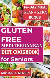 Cover image for Gluten-Free Mediterranean Diet Cookbook for Seniors