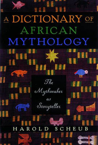 Cover image for A Dictionary Of African Mythology: The Mythmaker As Storyteller