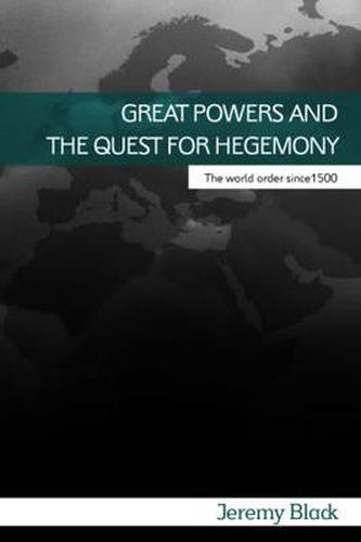 Cover image for Great Powers and the Quest for Hegemony: The World Order since 1500