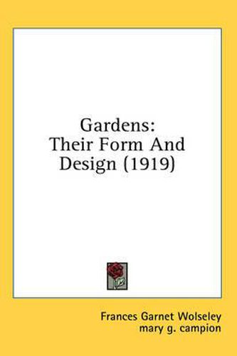 Cover image for Gardens: Their Form and Design (1919)