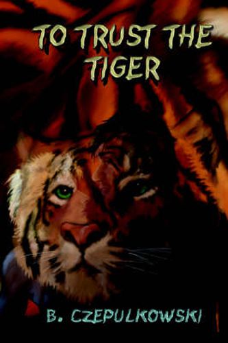 Cover image for To Trust the Tiger