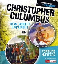 Cover image for Christopher Columbus: New World Explorer or Fortune Hunter?