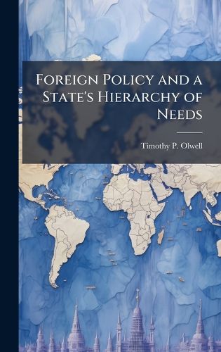 Cover image for Foreign Policy and a State's Hierarchy of Needs
