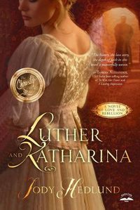 Cover image for Luther and Katharina: A Novel of Love and Rebellion