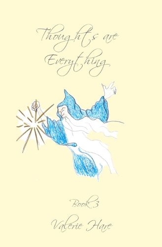 Cover image for Thoughts are Everything: Book 3: Spiritual insights and teachings