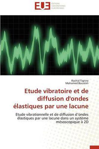 Cover image for Etude Vibratoire Et de Diffusion D'Ondes Elastiques Par Une Lacune