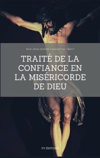 Cover image for Traite de la Confiance en la Misericorde de Dieu