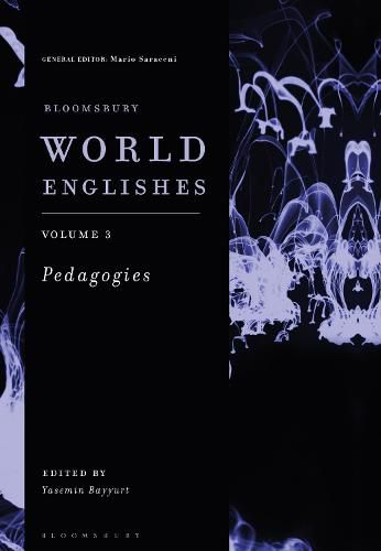 Cover image for Bloomsbury World Englishes Volume 3: Pedagogies