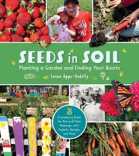 Cover image for Seeds in Soil: Planting a Garden and Finding Your Roots