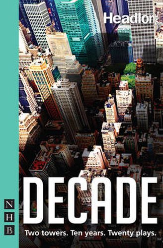 Cover image for Decade: Two towers. Ten years. Twenty plays.