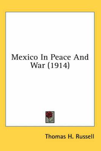 Mexico in Peace and War (1914)