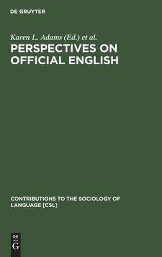 Perspectives on Official English: The Campaign for English as the Official Language of the USA