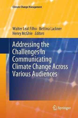 Cover image for Addressing the Challenges in Communicating Climate Change Across Various Audiences