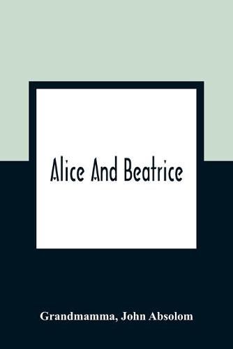 Cover image for Alice And Beatrice