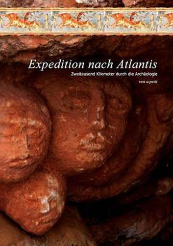 Cover image for Expedition nach Atlantis: Zweitausend Kilometer durch die Archaologie