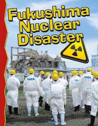 Cover image for Fukushima Nuclear Disaster