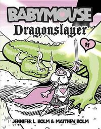 Cover image for Babymouse #11: Dragonslayer