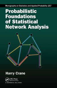 Cover image for Probabilistic Foundations of Statistical Network Analysis