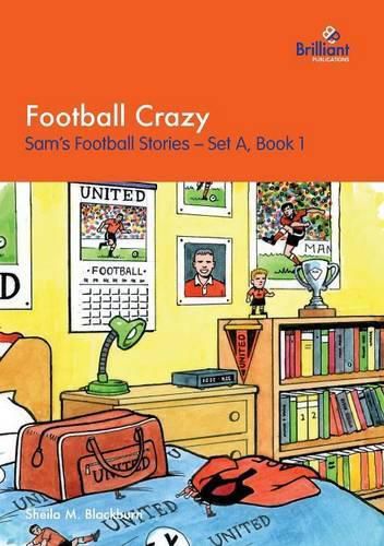 Cover image for Football Crazy: Sam's Football Stories - Set A, Book 1