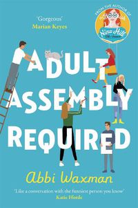 Cover image for Adult Assembly Required: Return to characters you loved in The Bookish Life of Nina Hill!