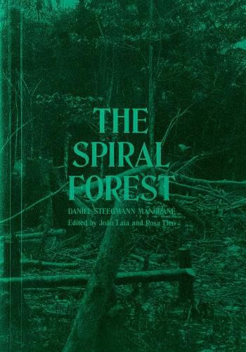 Daniel Steegmann Mangrane the Spiral Forest