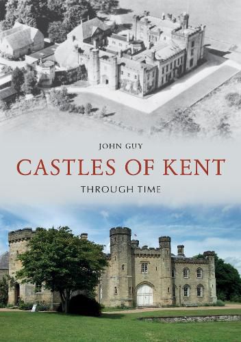 Castles of Kent Through Time