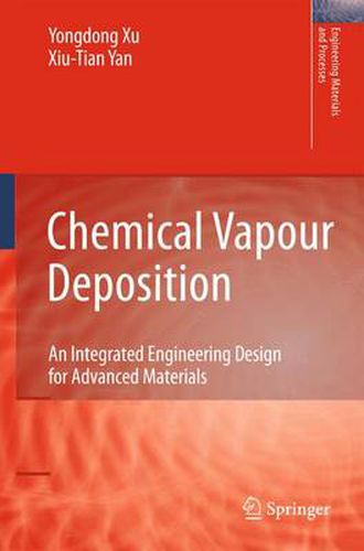 Cover image for Chemical Vapour Deposition: An Integrated Engineering Design for Advanced Materials