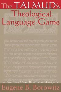 Cover image for The Talmud's Theological Language-Game: A Philosophical Discourse Analysis