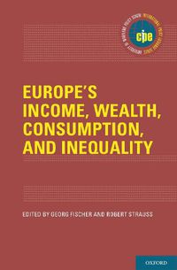 Cover image for Europe's Income, Wealth, Consumption, and Inequality