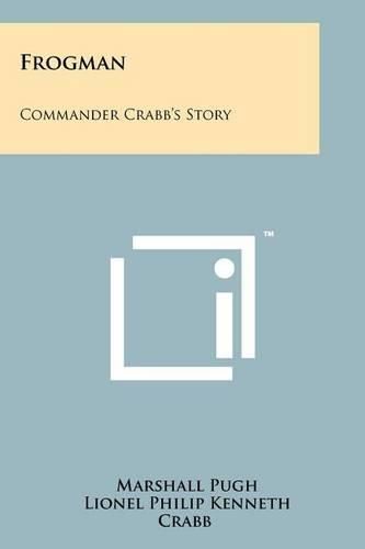 Cover image for Frogman: Commander Crabb's Story