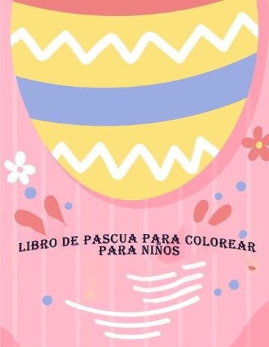 Cover image for Libro de Pascua Para Colorear Para Ninos